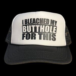 I bleached my butthole for this hat funny bachelorette party gag gift snapback